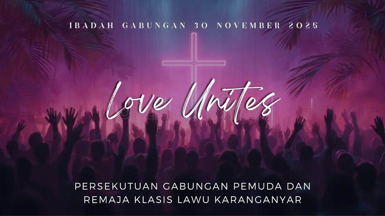 PERSEKUTUAN GABUNGAN PEMUDA & REMAJA KLASIS LAWU KARANGANYAR | 30 NOVEMBER 2025