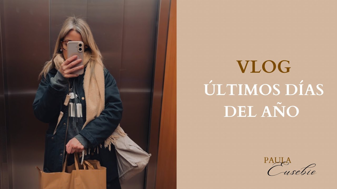 Vlog semanal : Acabando el año con los míos.
