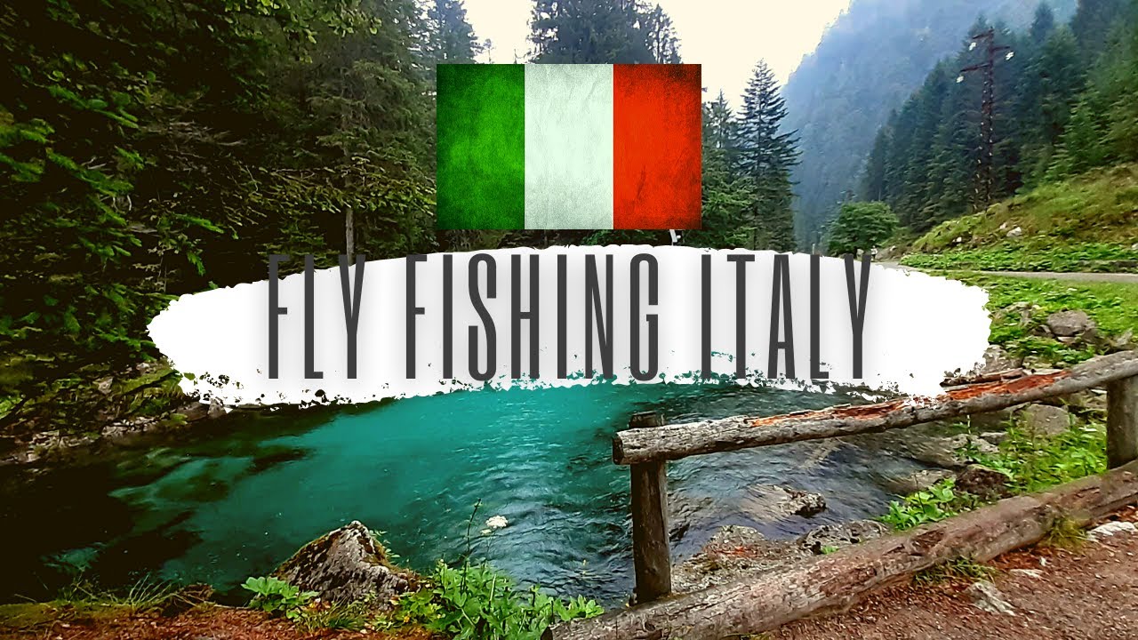 FLY FISHING ITALY 2020