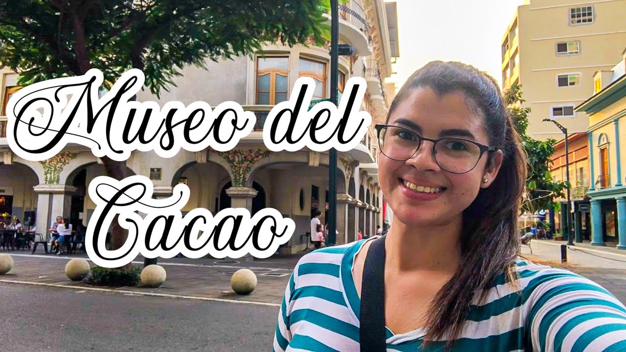 MUSEO DEL CACAO EN GUAYAQUIL | #lugaresespeciales #ivayvuelta