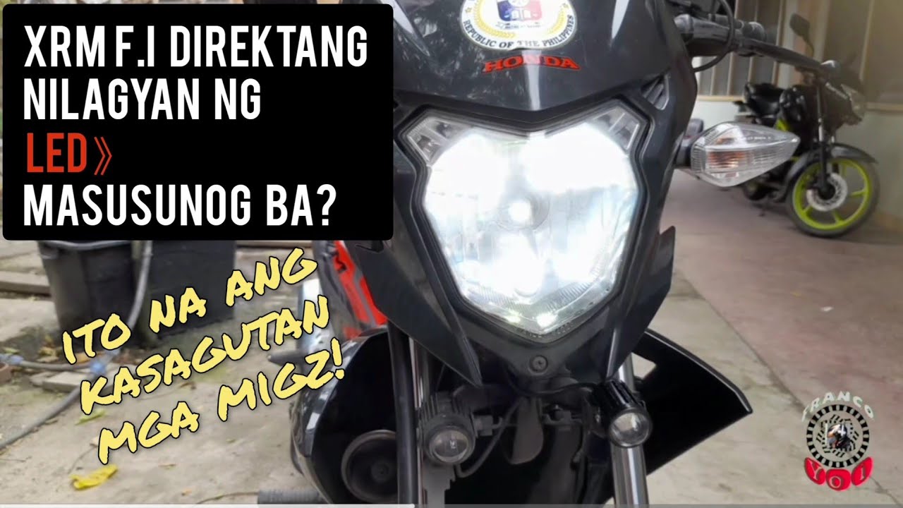XRM 125 f.i , direktahang nilagyan ng LED , masusunog ba?