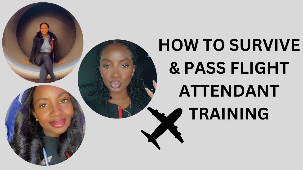 HOW TO SURVIVE AND PASS FLIGHT ATTENDANT TRAINING 2025