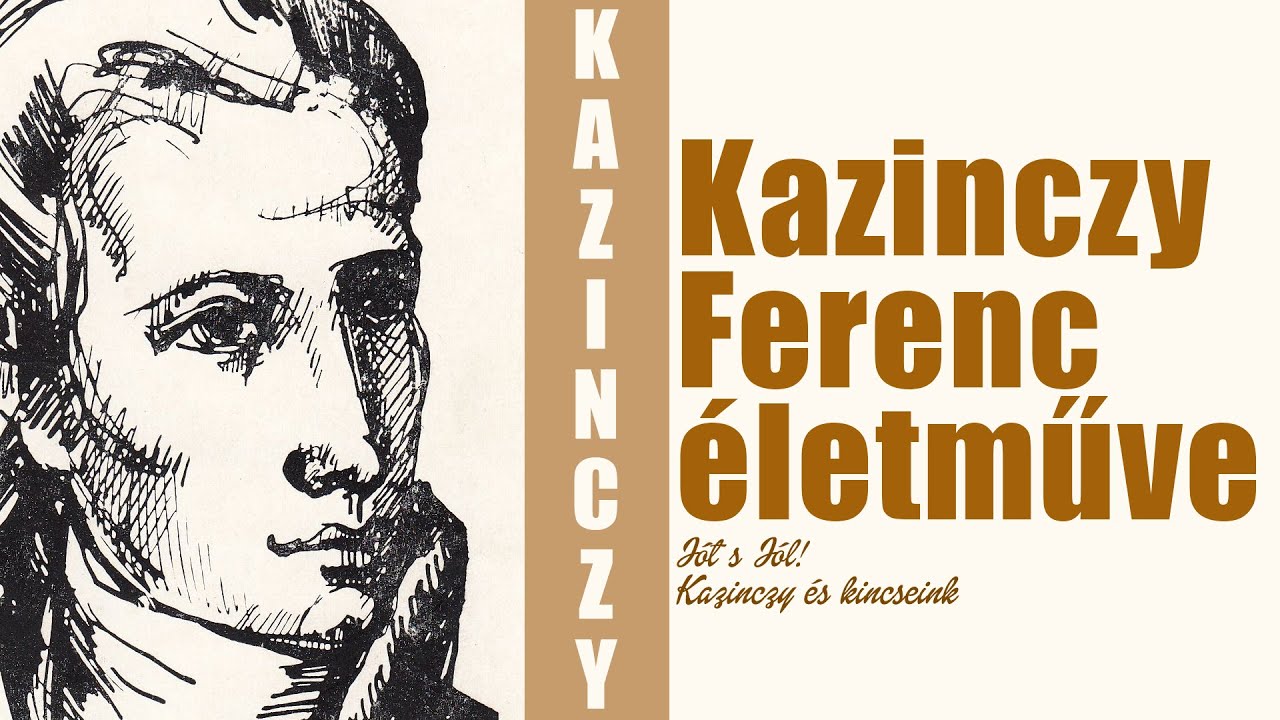 Kazinczy Ferenc &Eacute;letműve / Kazinczy &eacute;s kincseink