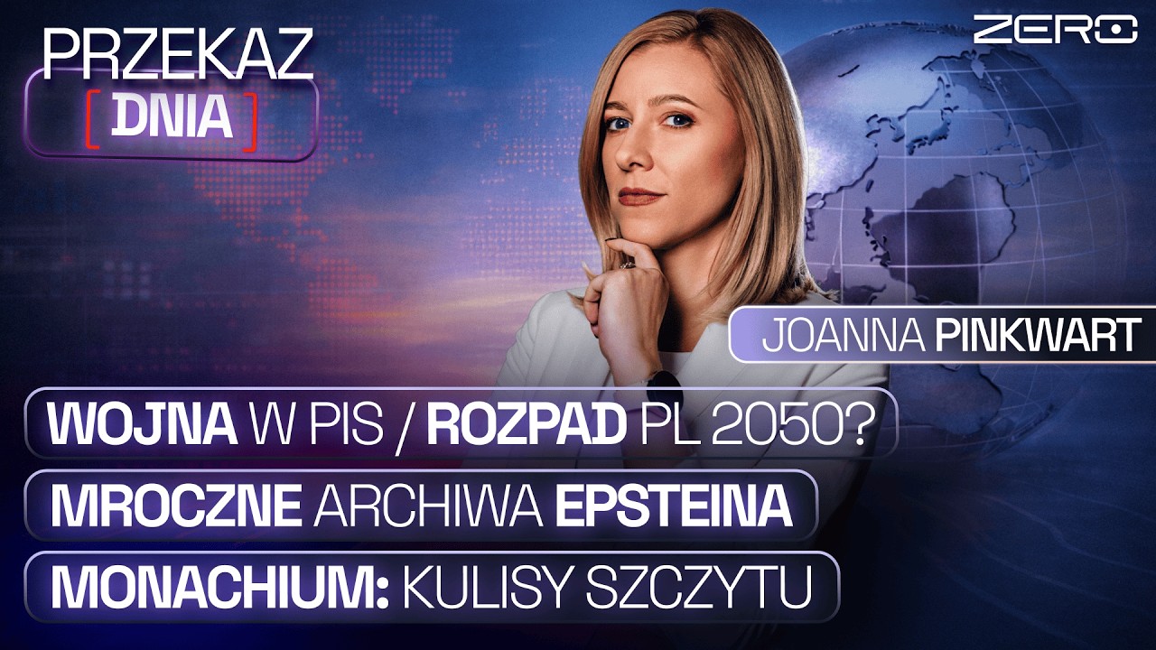 PRZEKAZ DNIA - WOJNA W PIS, ROZPAD POLSKI 2050? MROCZNE ARCHIWA EPSTEINA, MONACHIUM: KULISY SZCZYTU