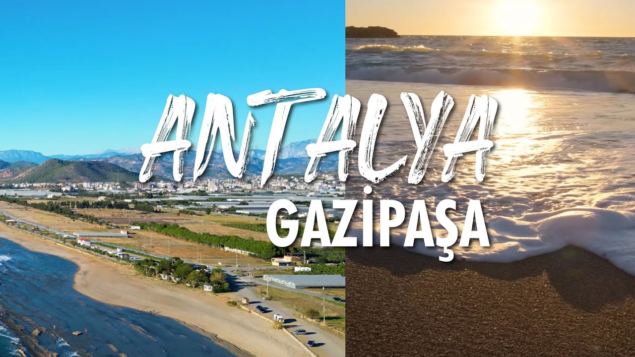 ANTALYA-GAZİPAŞA |Аланья