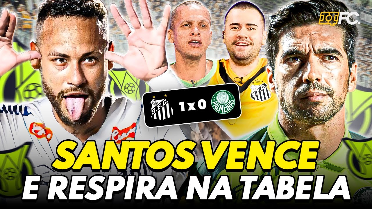 SANTOS VENCE O PALMEIRAS, RESPIRA NA TABELA E VÊ RIVAL MAIS LONGE DO TÍTULO - QUEBRADA FC 