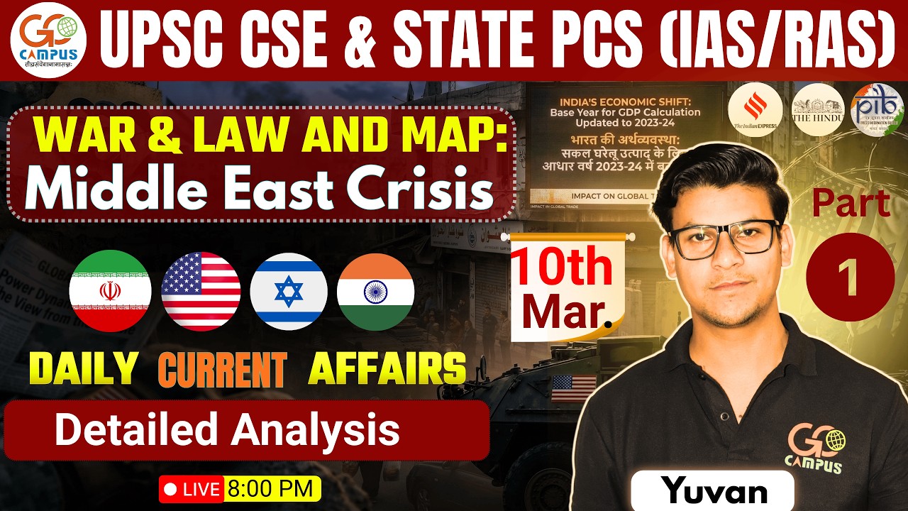 UPSC CSE/State PCS: Middle East Crisis | War, Law & Map Analysis | Yuvan Sir