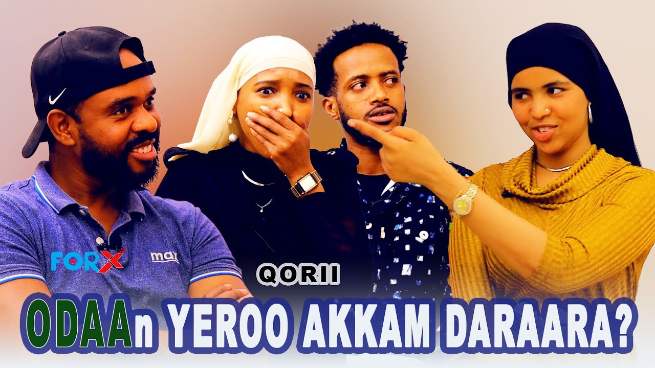 ODAAN YEROO AKKAM DARAARA? #QORII