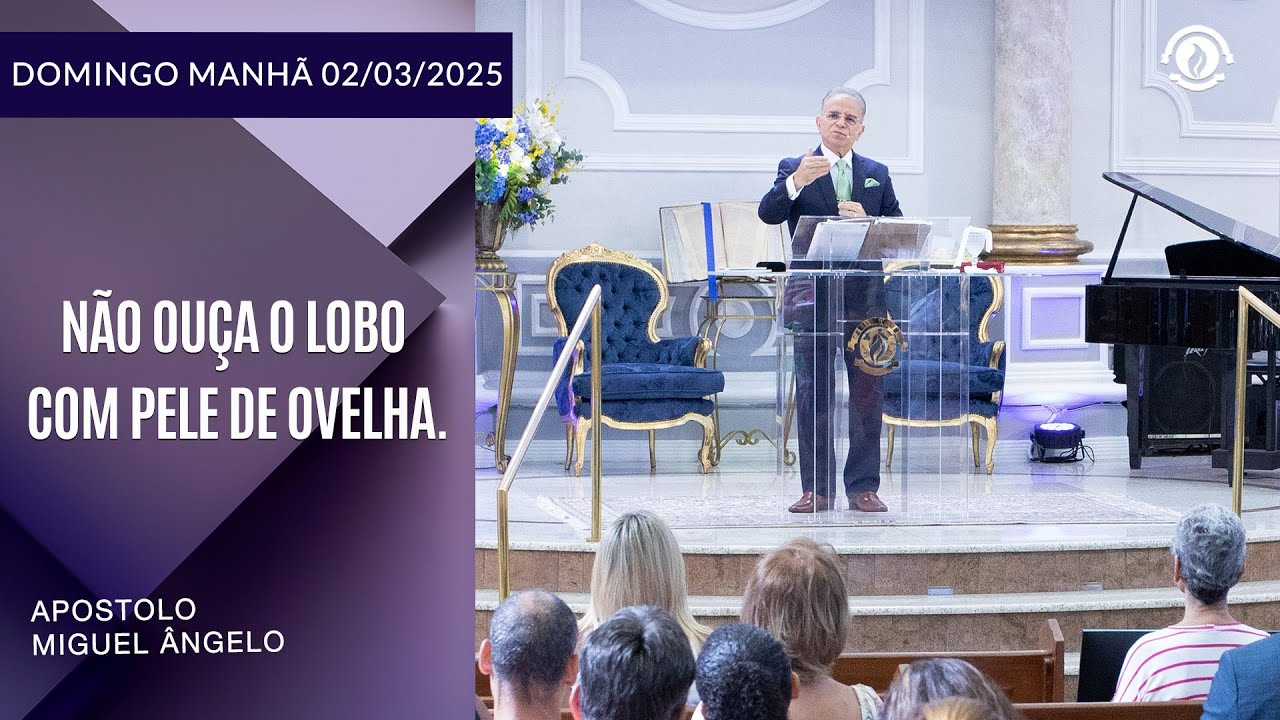 Não ouça o lobo com pele de ovelha. Domingo – 02/03/2025