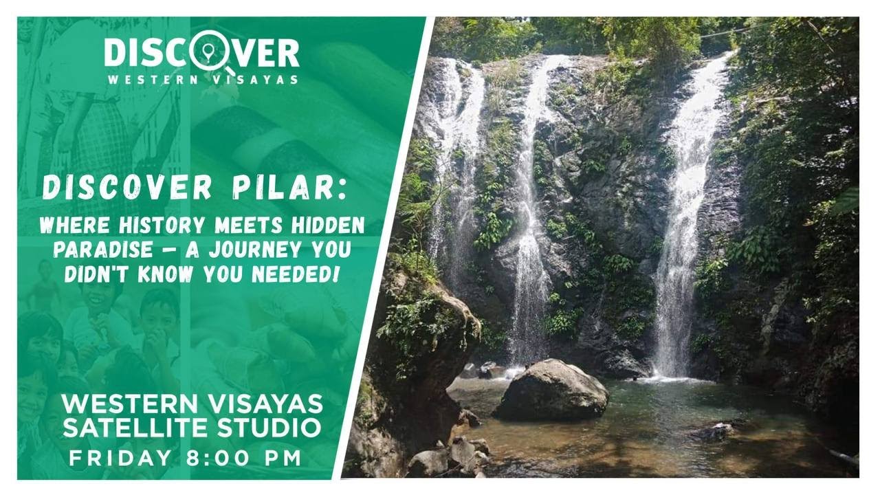 Discover Pilar: Where History Meets Hidden Paradise | Discover Western Visayas | June 20, 2025