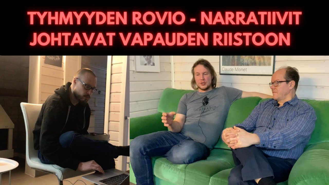 Tyhmyyden Rovio - Narratiivit johtavat vapauden riistoon - osa 1