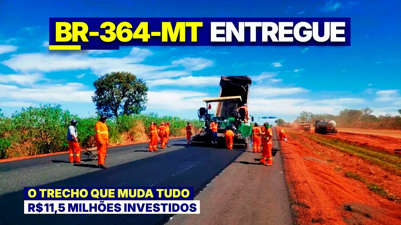 BR-364 NO MATO GROSSO: O Trecho Que Vai Mudar a Log&iacute;stica do Brasil