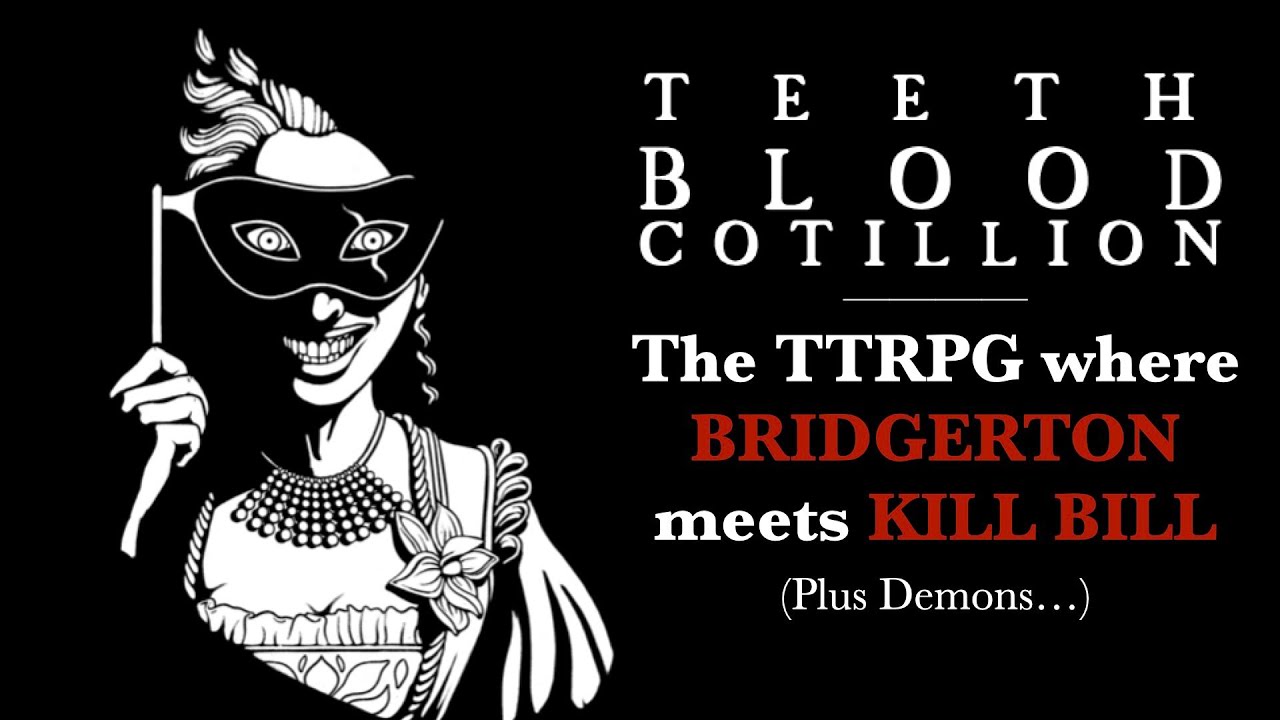 TEETH: Blood Cotillion - Where BRIDGERTON Meets KILL BILL | RPG Review
