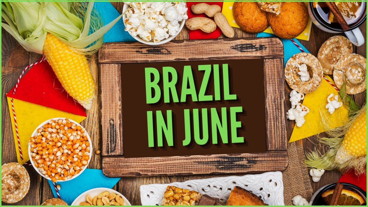 WHAT'S BRAZIL LIKE IN JUNE | Weather | Party | Food | Holidays