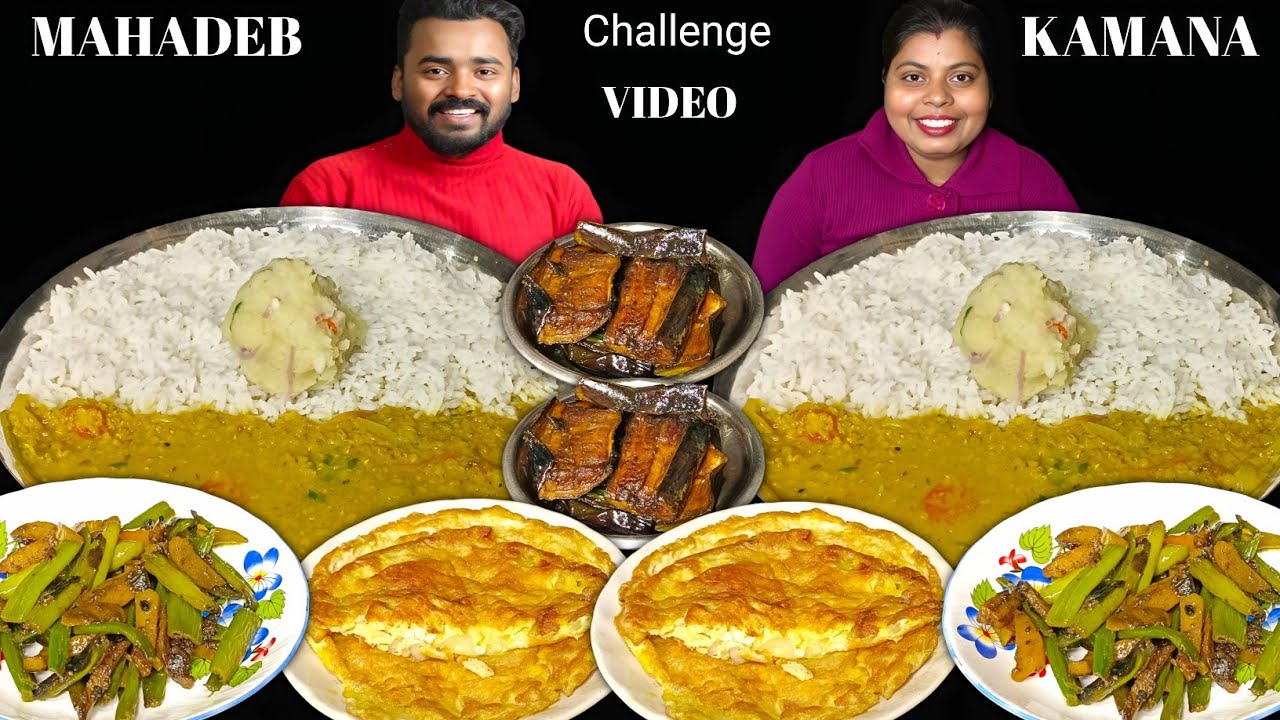 DAL , ALOO BHARTA , DIM BHAJA , ALOO PIYAJ KOLI , BEGUN BHAJA WITH RICE EATING CHALLENGE//DAL BHAT 