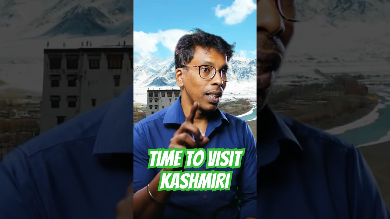 Right Time To Visit Kashmir? | TNBDH