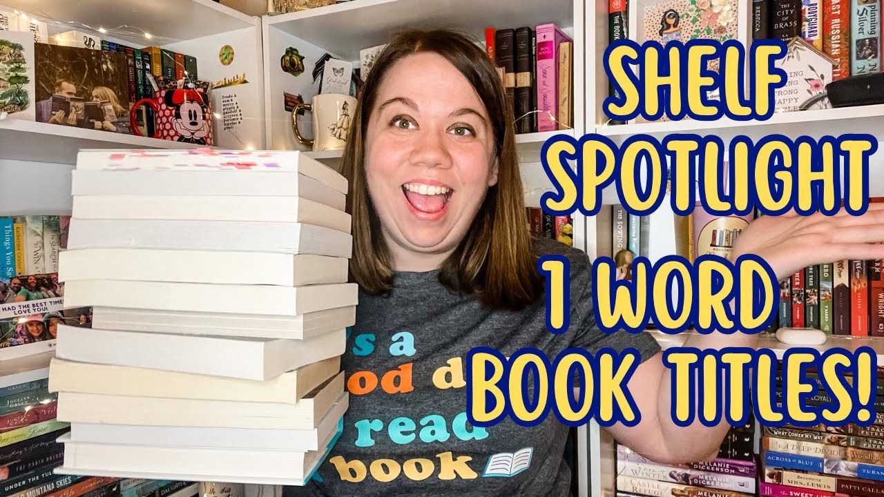 SHELF SPOTLIGHT | 1 WORD TITLES | INSPIRED BY @JaneReads