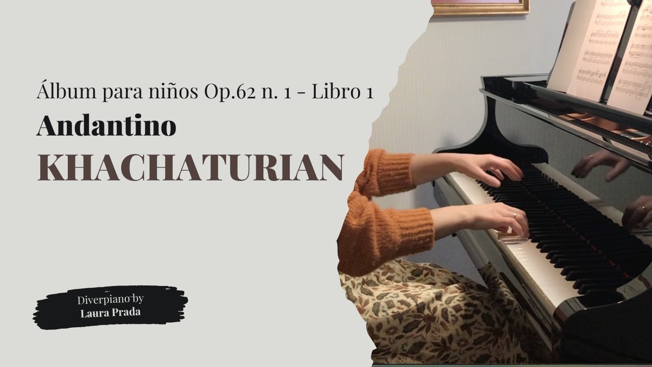 KHACHATURIAN Andantino por Laura Prada