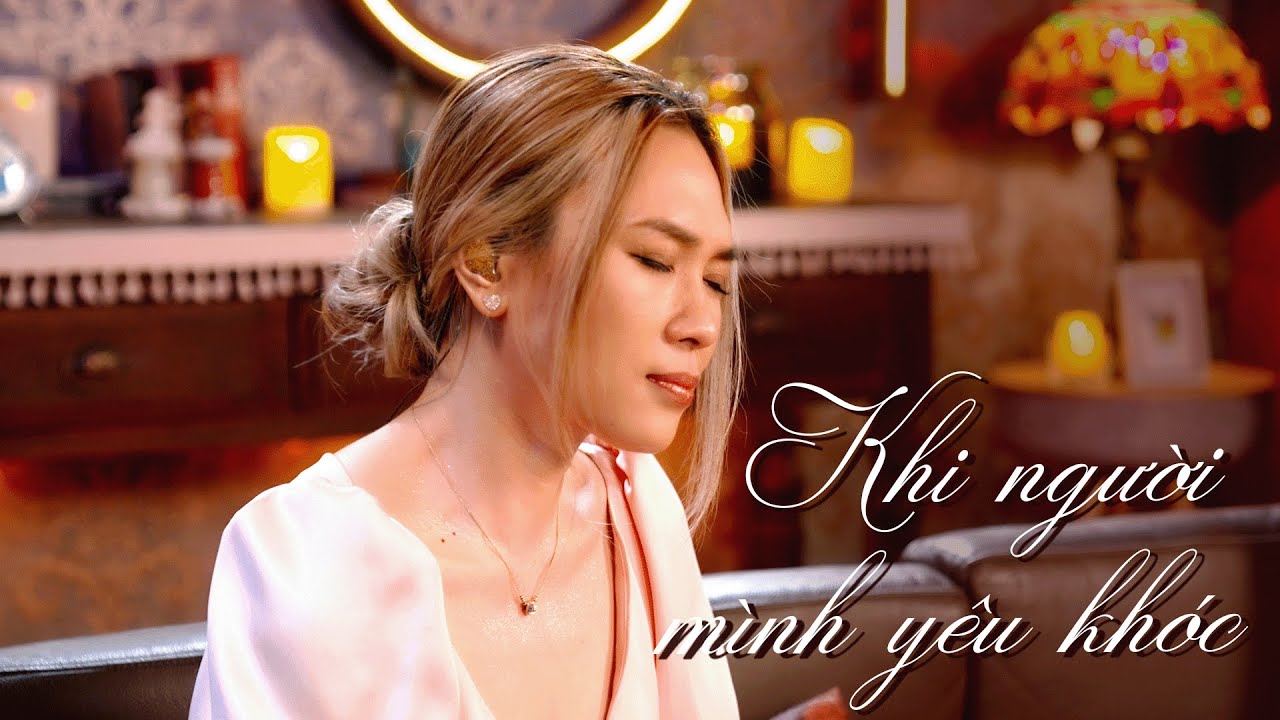 MỸ T&Acirc;M - KHI NGƯỜI M&Igrave;NH Y&Ecirc;U KH&Oacute;C (LIVE)