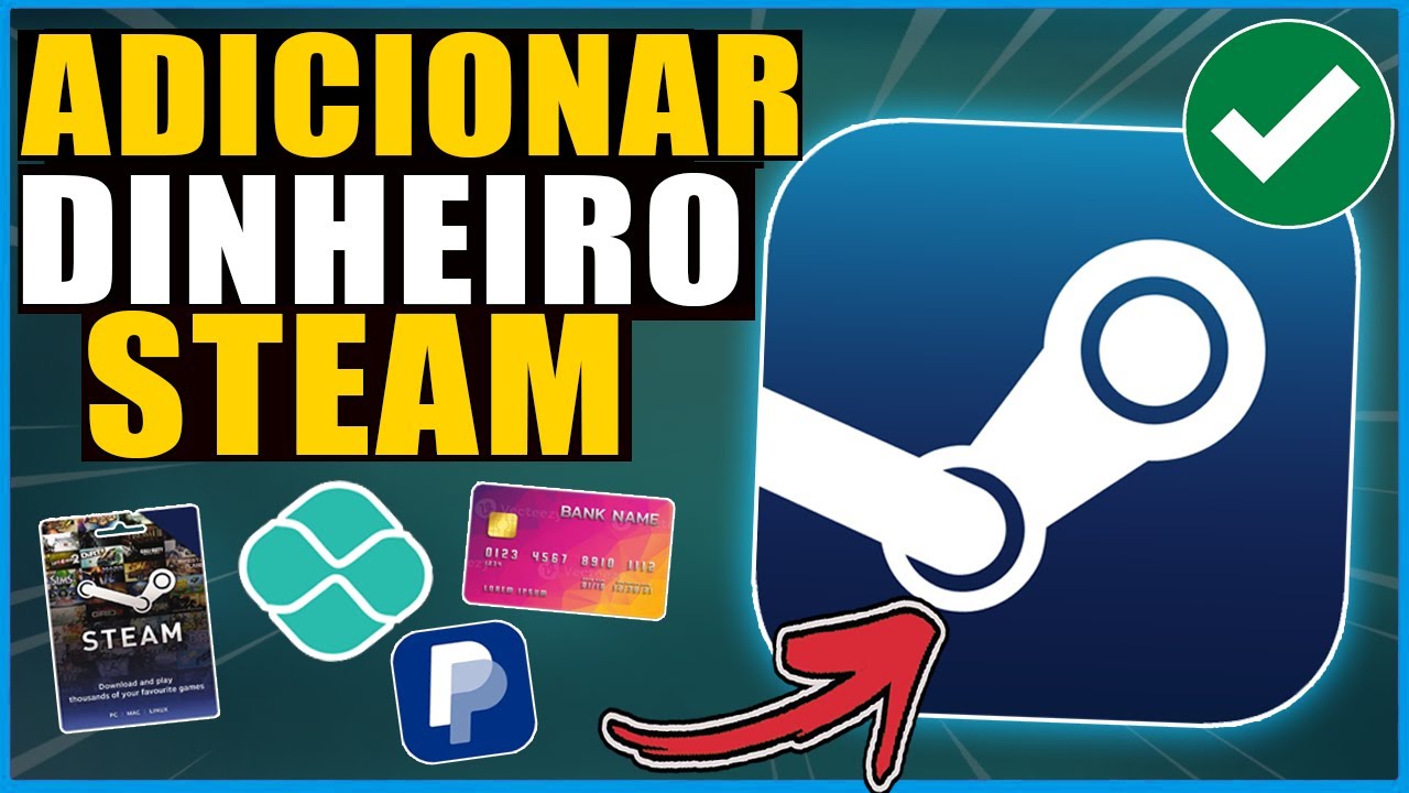 COMO ADICIONAR SALDO de DINHEIRO na STEAM (PIX, CART&Atilde;O DEBITO ou CREDITO, BOLETO, PAYPAL, GIFT CARD)