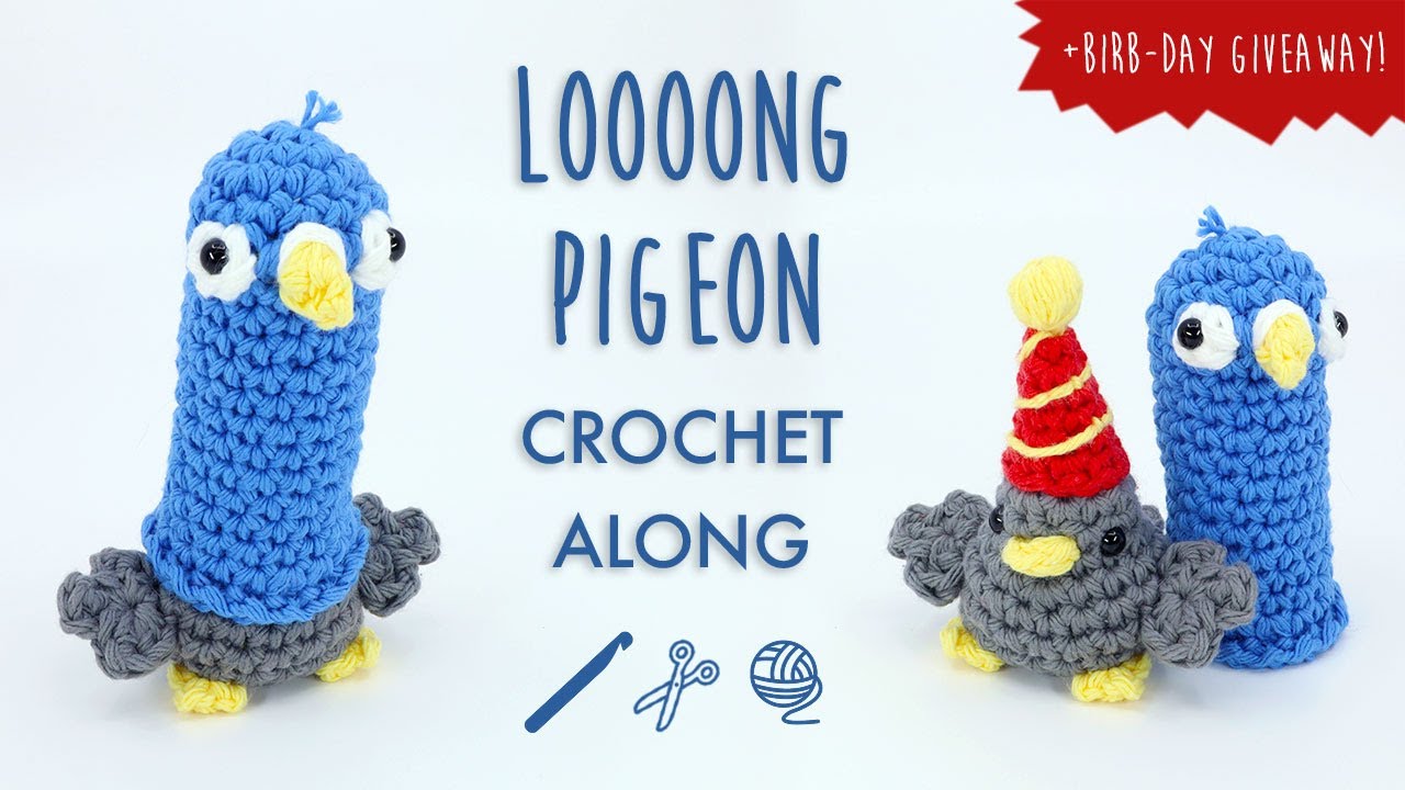 Loooong Pigeon Birb Live Crochet Along - 🎉 BIRB-DAY SPECIAL + GIVEAWAY 🎉