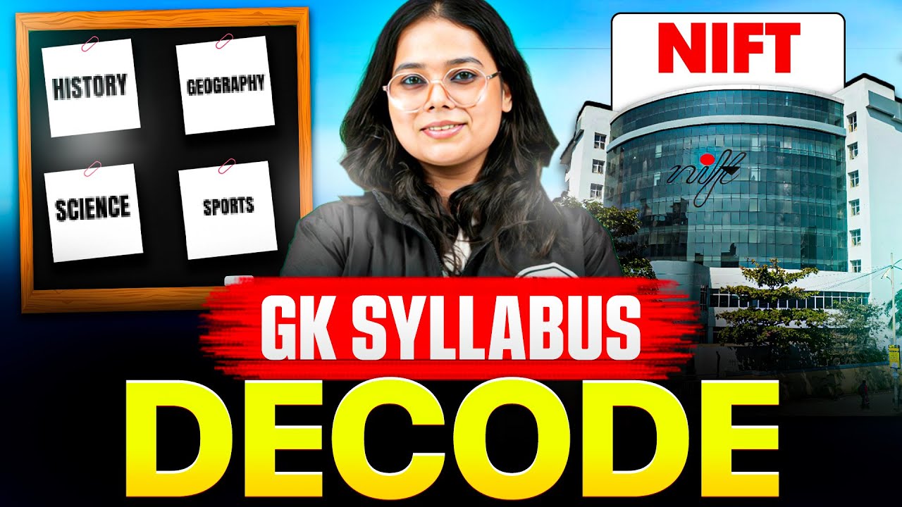 NIFT GK Syllabus 2026 | NIFT Entrance Exam Preparation