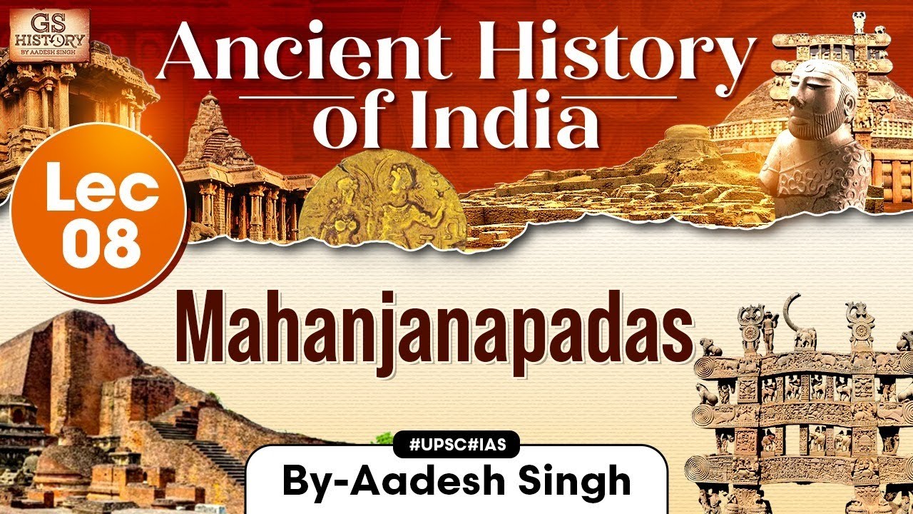 Ancient History of India Series | Lecture 8: Mahanjanapadas | GS History by Aadesh | UPSC