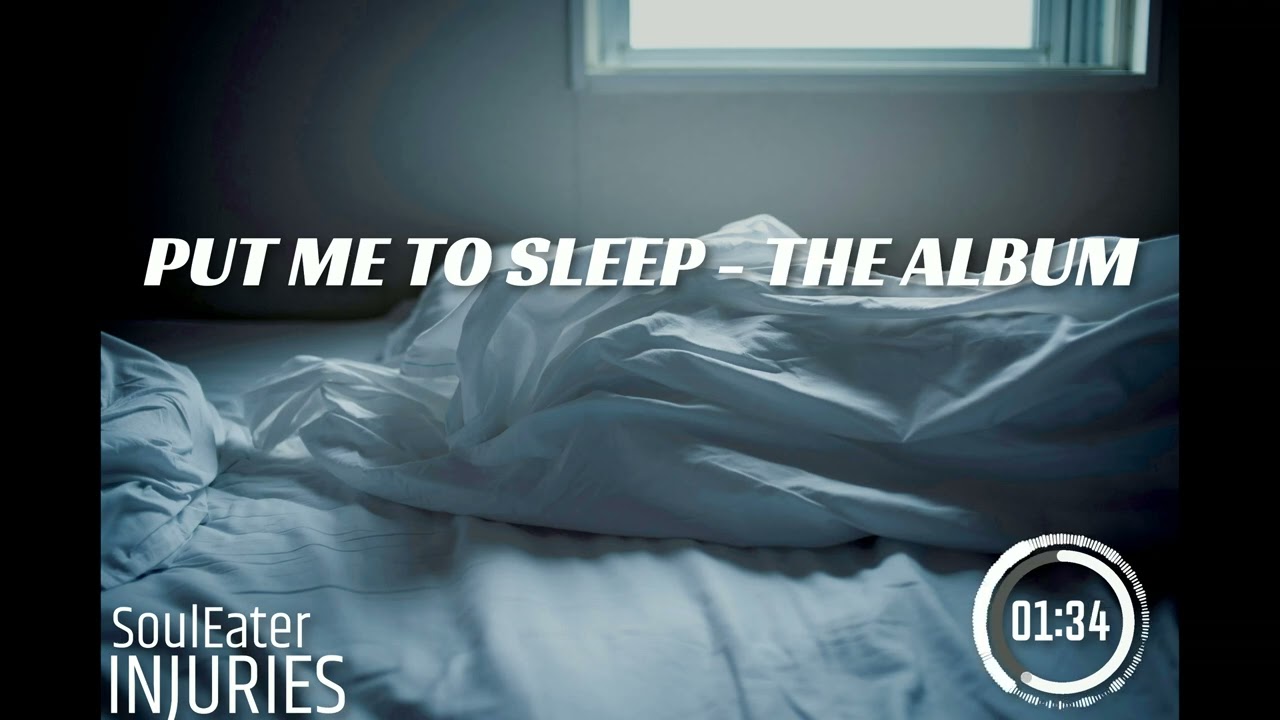 PUT ME TO SLEEP | THE ALBUM | INJURIES | Prod. by Tatcher Beatz |