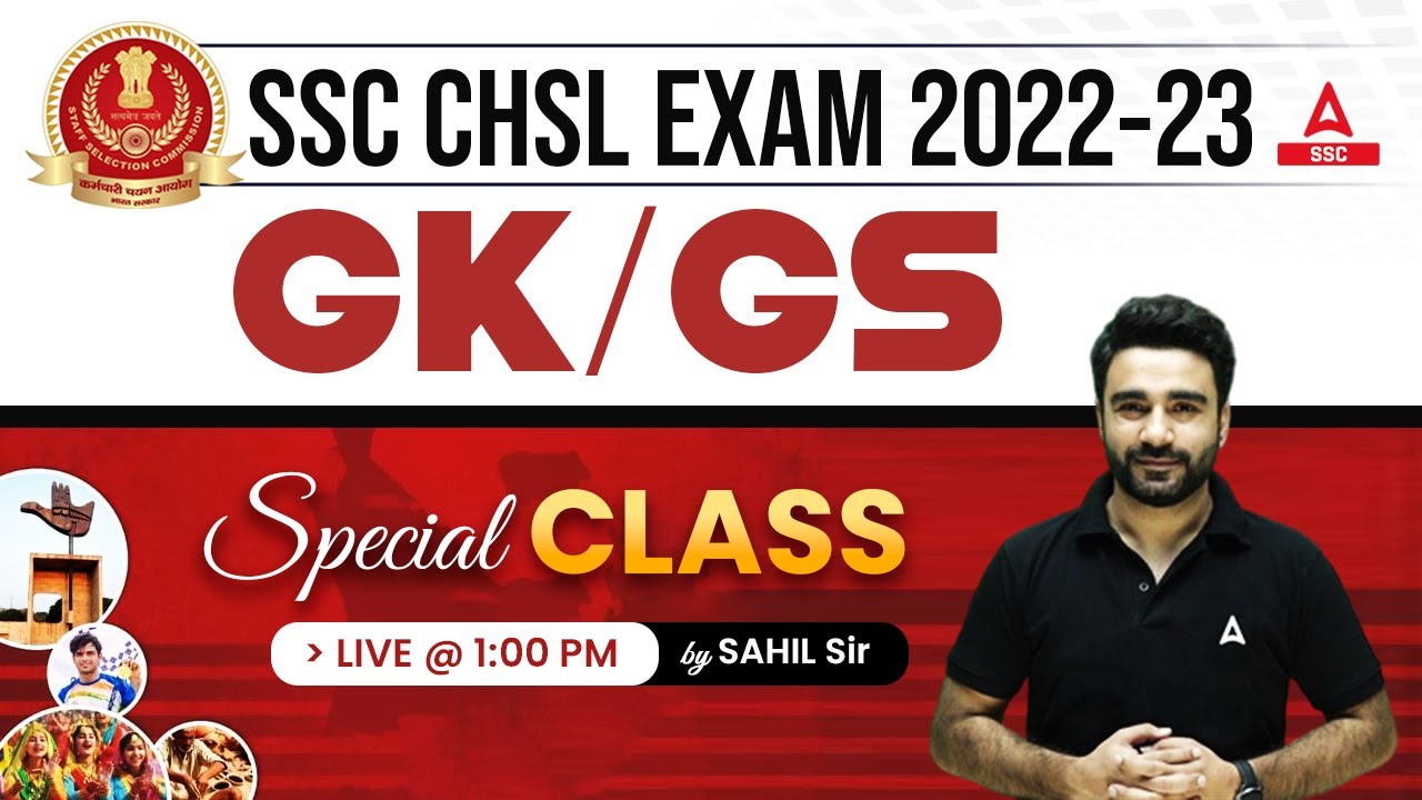 SSC CHSL 2022-23 | SSC CHSL GK/GS Special Class by Sahil Madaan
