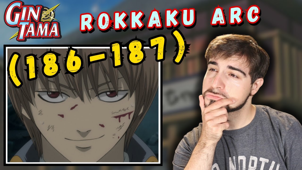 Be Careful Not To Trigger Flags - Rokkaku Arc Reaction (Gintama Episode 186-187)