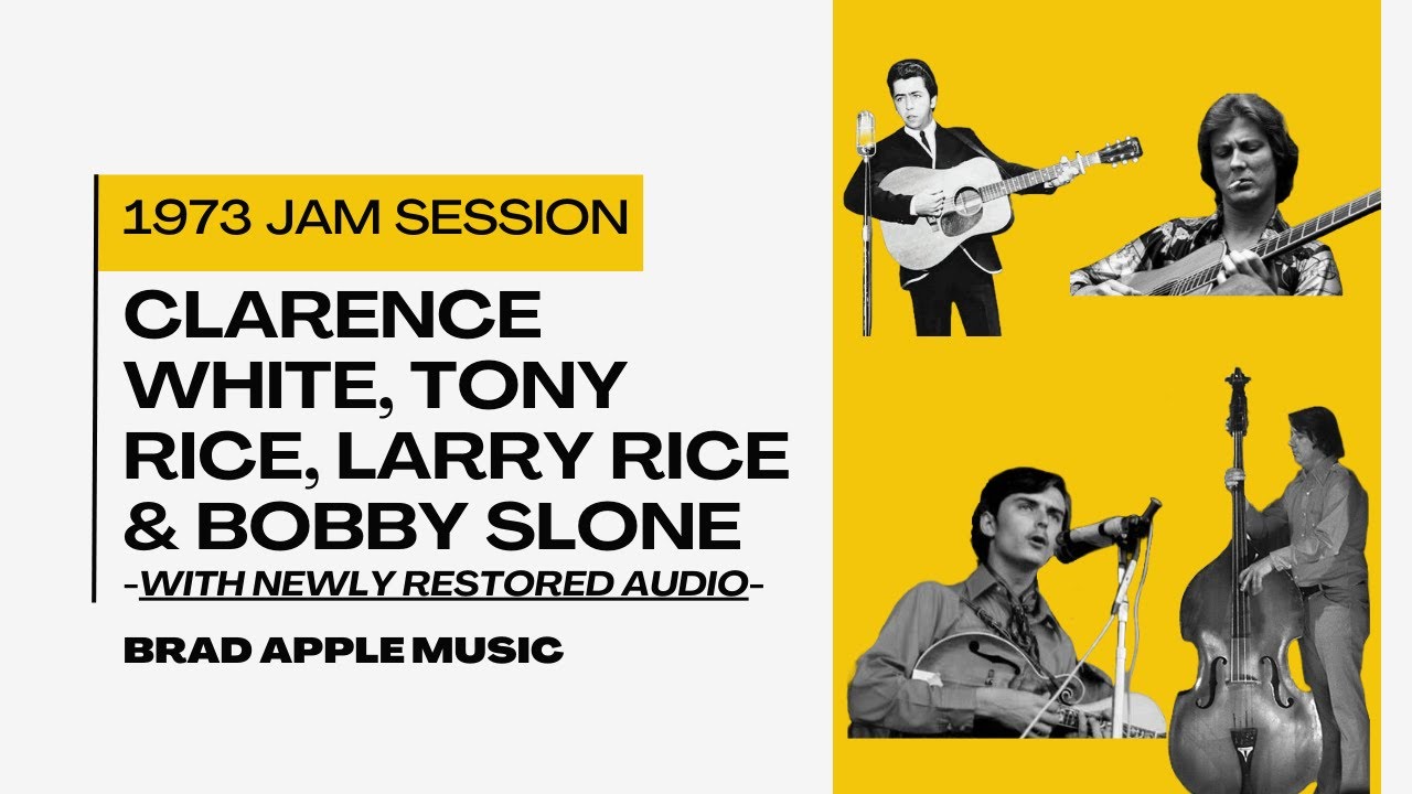 Rare 1973 Bluegrass Session | Clarence White, Tony Rice, Larry Rice & Bobby Slone