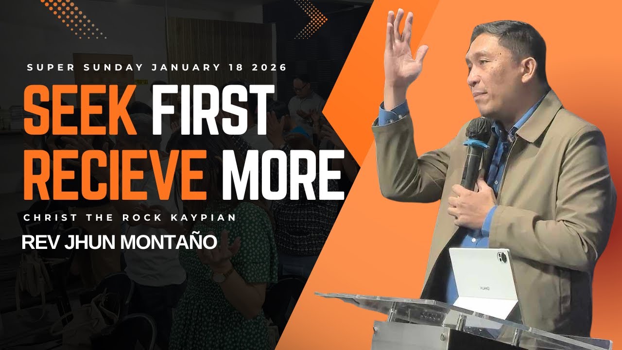 SEEK FIRST RECEIVE MORE By Rev Jhun Montaño