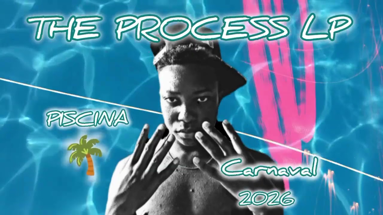 CARNAVAL - PISCINA 💧 THE PROCESS LP 💧 DANCEHALL AUDIO 