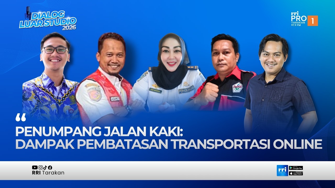 DIALOG LUAR STUDIO - PENUMPANG JALAN KAKI : DAMPAK PEMBATASAN TRANSPORTASI ONLINE