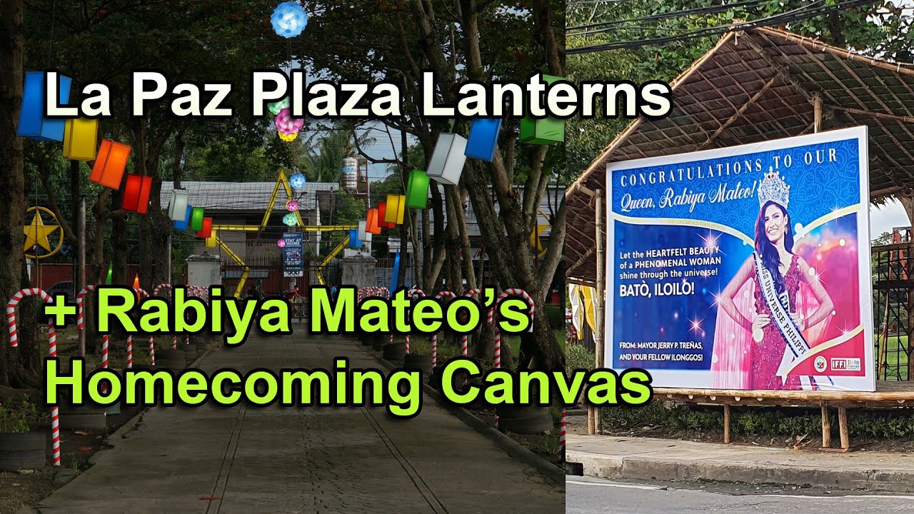 Iloilo City - La Paz Plaza Lanterns + Rabiya Mateo's  Homecoming Canvas - 2K HD