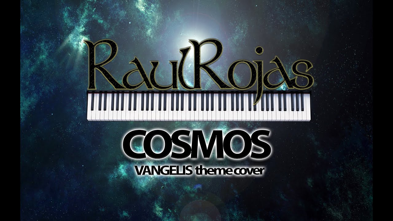 RAUL ROJAS - Cosmos [VANGELIS] A Cosmic Journey -Cover-