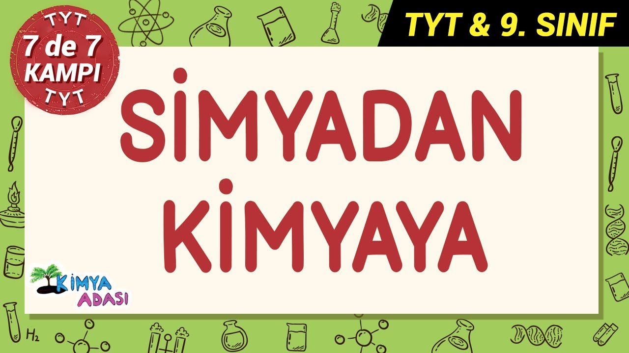 SİMYADAN KİMYAYA #7de7Kampı #TYTkimya