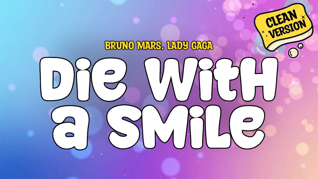 Bruno Mars, Lady Gaga - Die With a Smile (Clean) | Lyrics