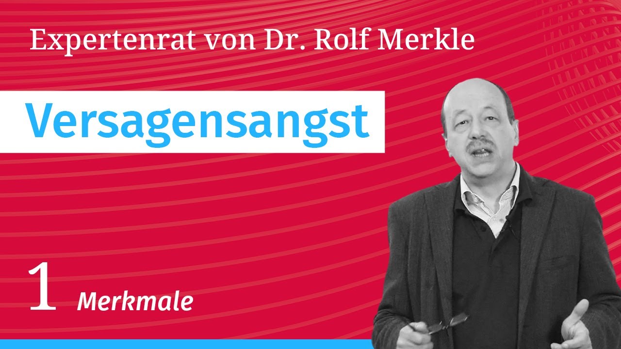 Angst vor Versagen/Misserfolg, Teil 1/5: Expertenrat bei Angst- und Panikstörungen // Dr. Merkle