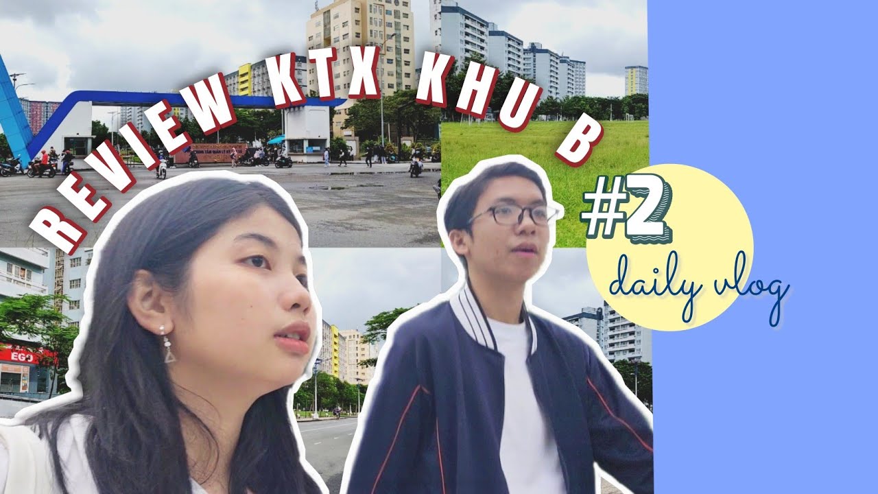 KÝ TÚC XÁ KHU B ĐHQG-HCM CÓ GÌ ?! | Review tất tần tật: giá cả, ăn uống, gửi xe, giờ giấc,...