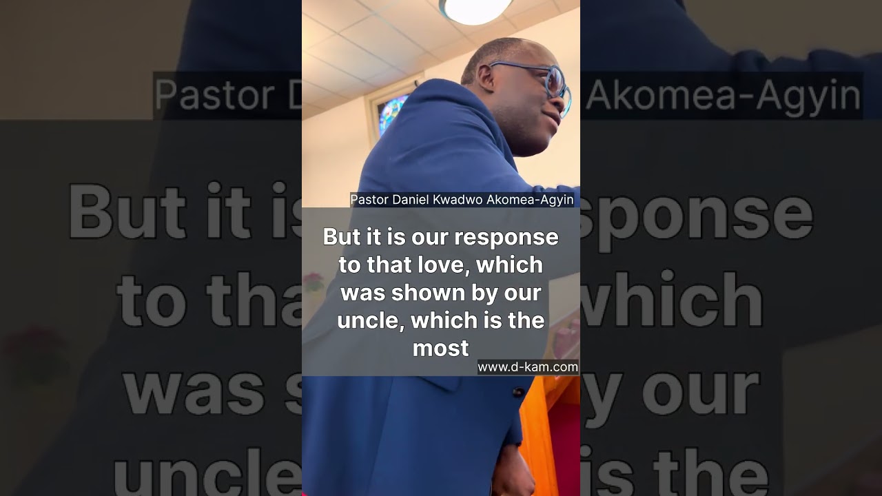 HTWWG Series: “Our response to God’s Love is to Submit our Will to God” | Ps Daniel K Akomea-Agyin