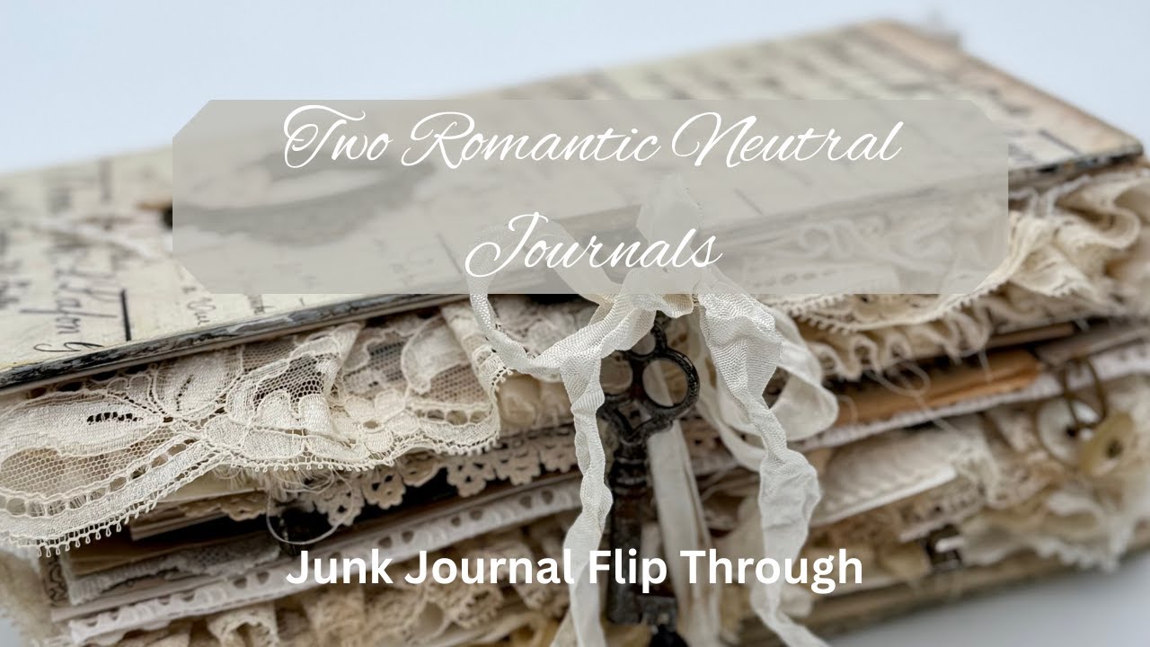 Junk Journal Flip Through. Two Romantic Neutral Vintage Journals.