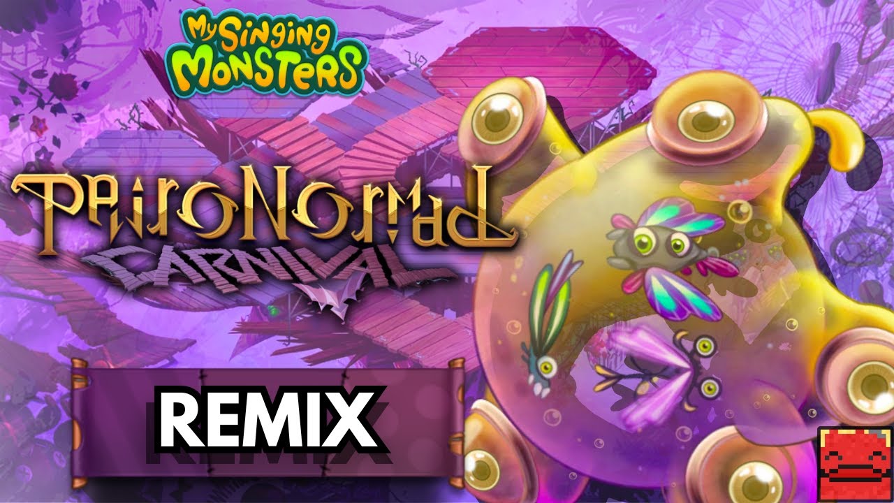 Major Paironormal Carnival (WAVE 2 Remix, +ERMA GURDY) - My Singing Monsters