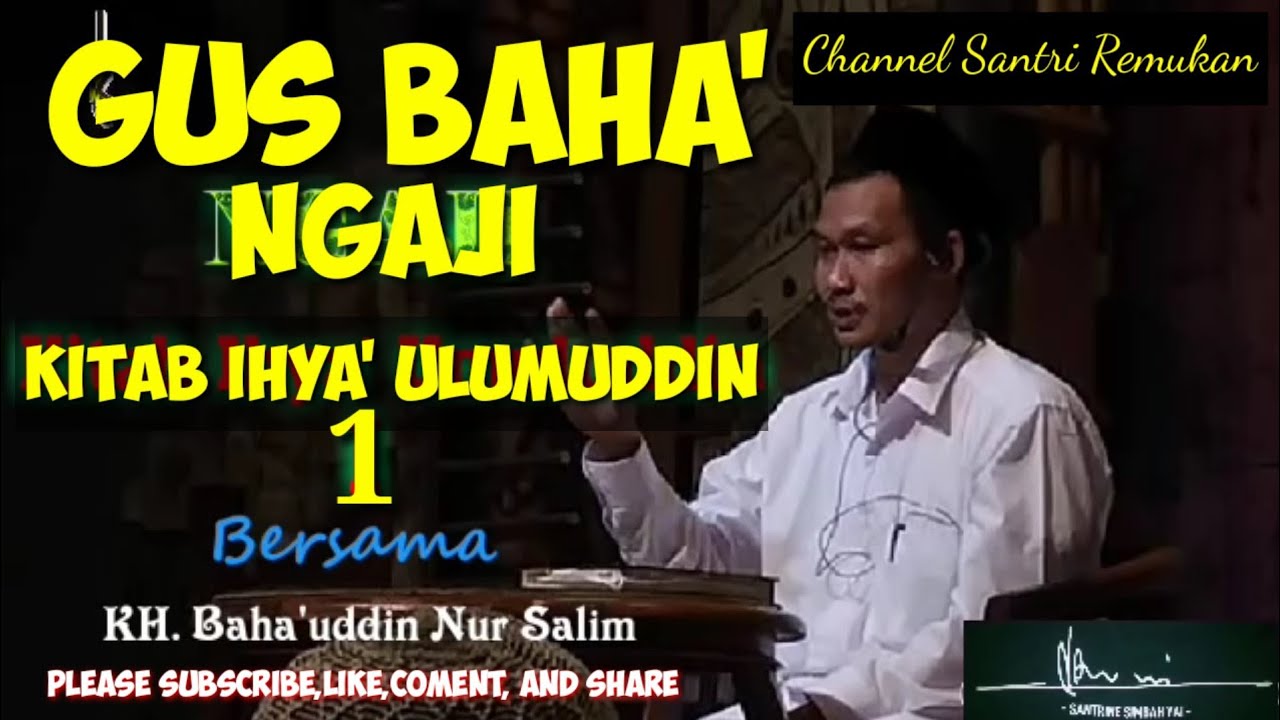Kitab Ihya' Ulumuddin Juz 1 | Bab Tentang Alamat Ulama' Akhirat | Gus Baha'
