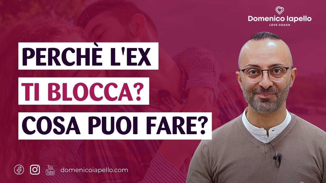 Perchè l'Ex Ti BLOCCA? E cosa puoi fare?