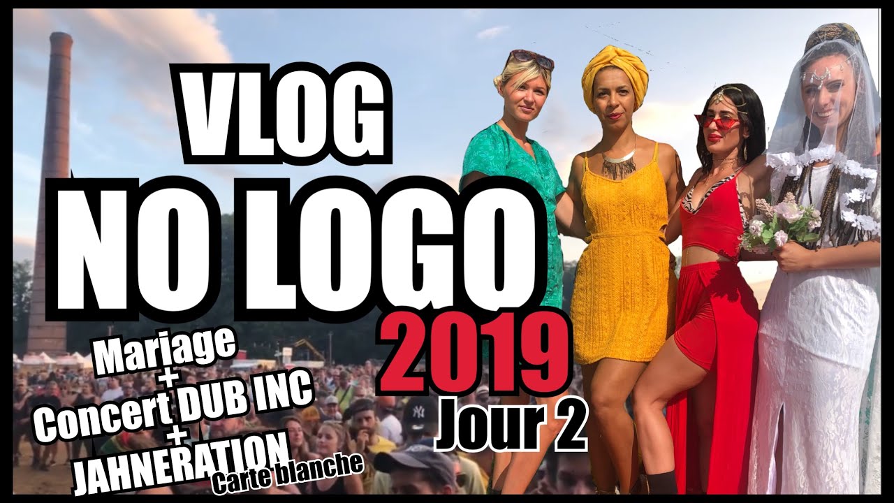NO LOGO 2019 JOUR 2 [ VLOG 2/3 ] : DUB INC, JAHNERATION, MARIAGE, CAMPING, CHAPITEAU