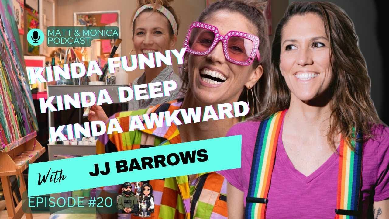 The Matt and Monica Podcast Episode 20 - JJ Barrows