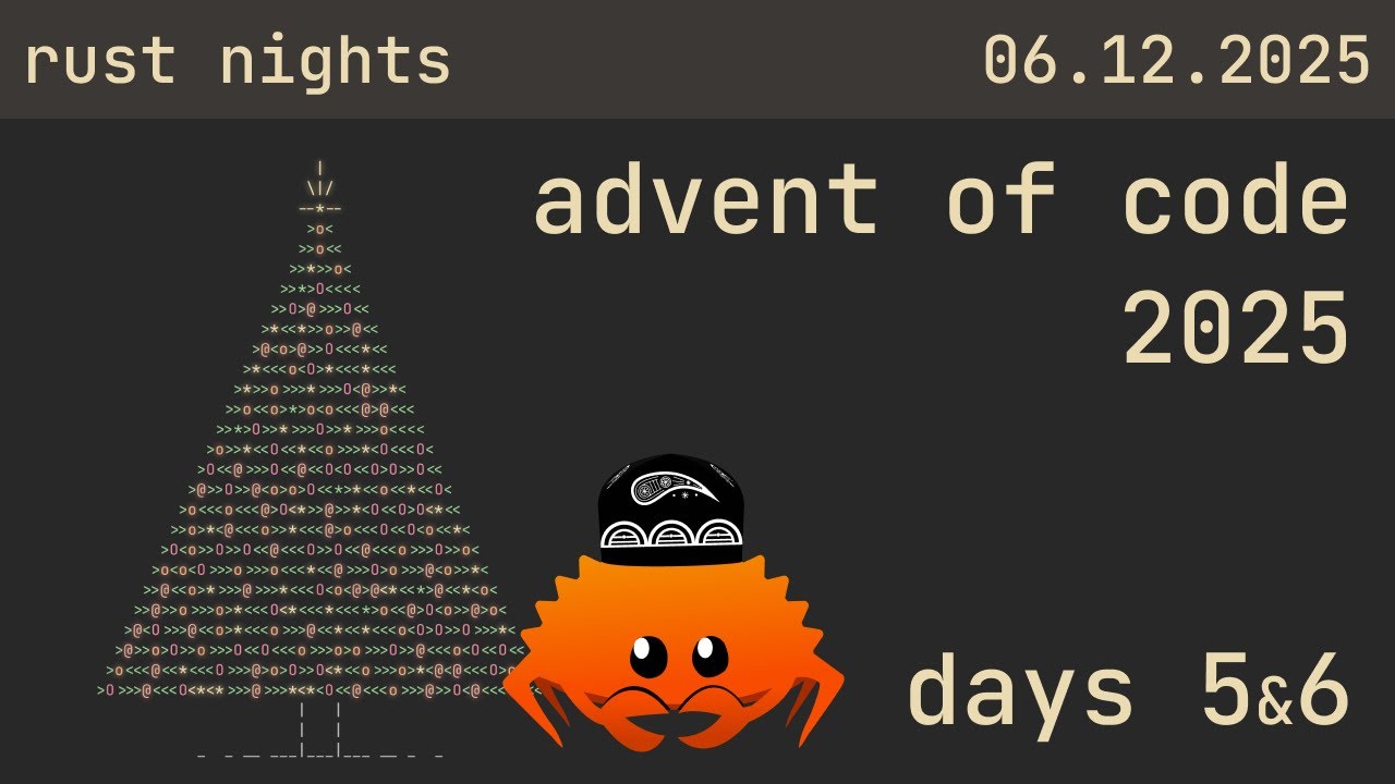 🇺🇿 days 5 & 6 @ advent of code 2025 @ rust nights | 06.12.2025