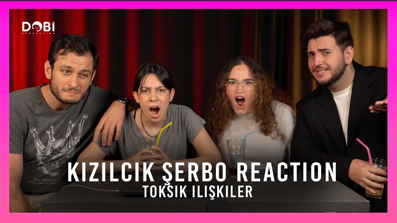 KIZILCIK ŞERBETİ (FİNAL REACTION!) - Toksik İlişkiler