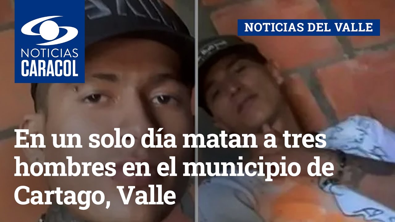 En un solo d&iacute;a matan a tres hombres en el municipio de Cartago, Valle